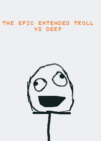The epic extended troll vs drrp