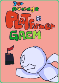 yer average Platformer GAEM!!!