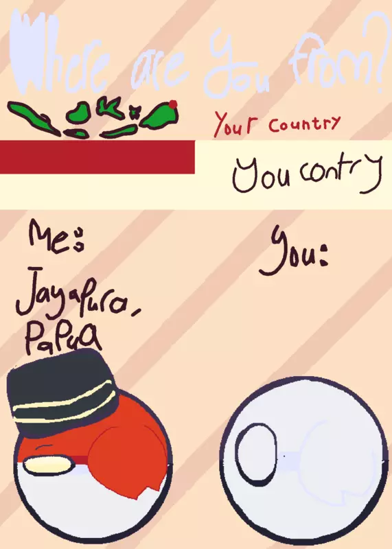 Where are you from? Im from Jayapura by @C0UNTRYB4LLS_