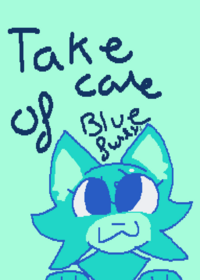 Take care of Blue Furry!!!
