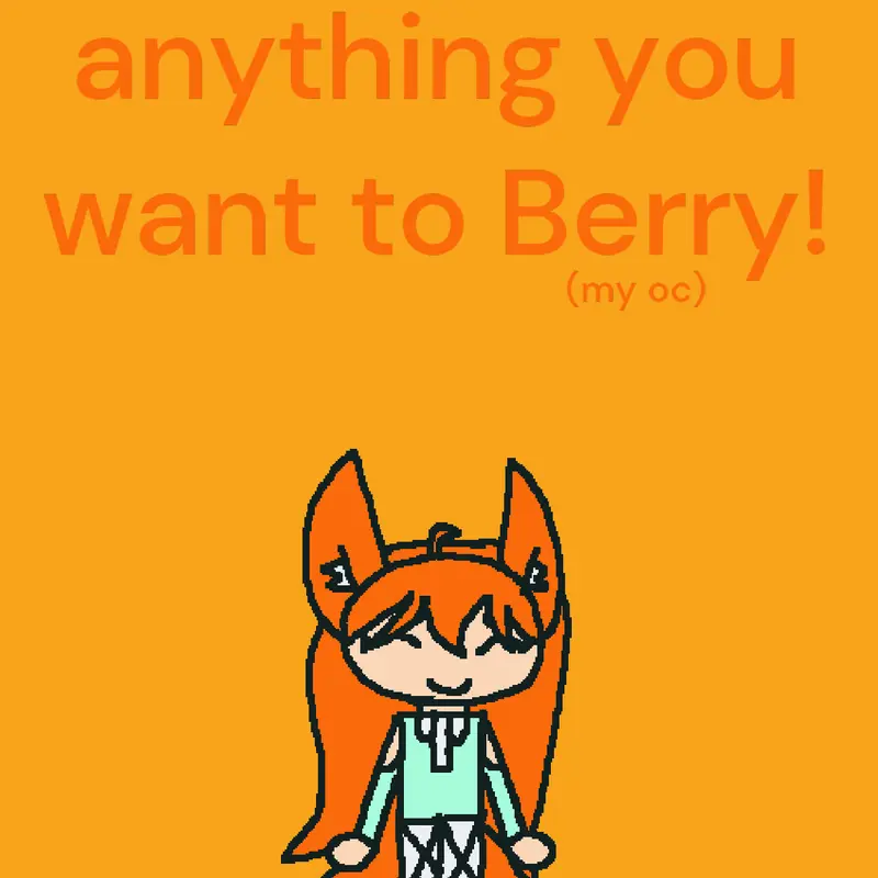 Remix to do anything to my oc by @Berry_OFFICIAL10