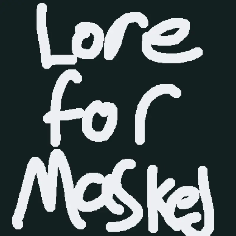 Lore for Masked by @A_MaskedFigure