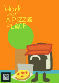 work at a pizza place multi!