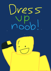 Dress up noob!