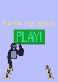 Gorilla tag ragdoll!