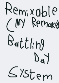 Working remixable battling day system