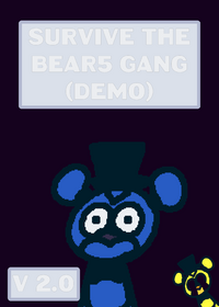 Survive the Bear5 Gang (DEMO) Tags: