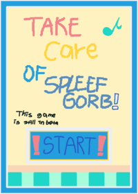 Take care of Spleefgorb!!