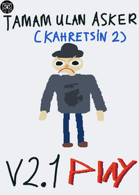 TAMAM ULAN ASKER (Kahretsin 2) V2