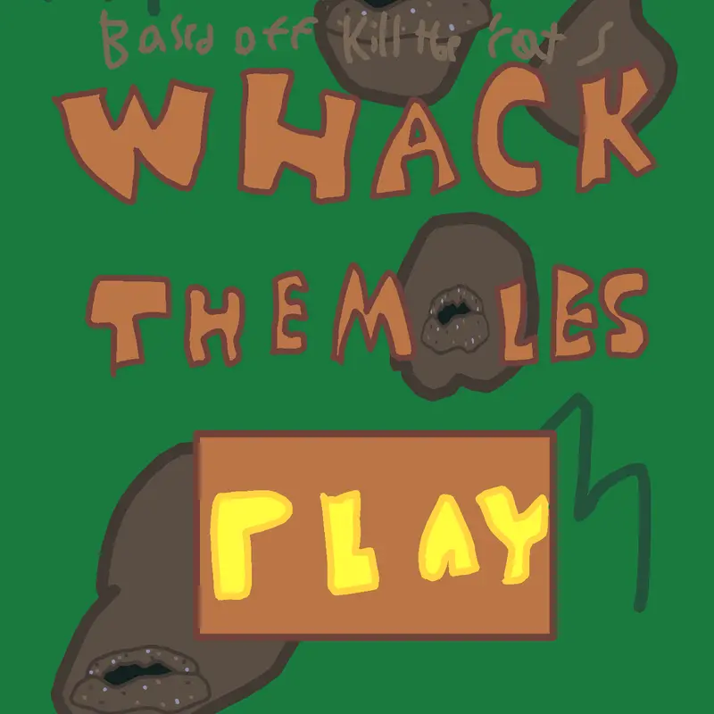 Whack the moles by @ilikyturt