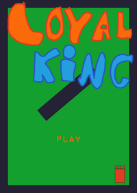 Loyal King !