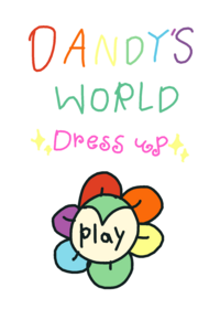 Dandy’s world dress up!