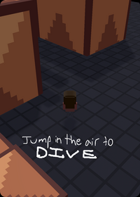 jump in the air to DIVE