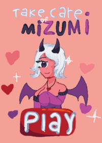 Take care of mizumi!