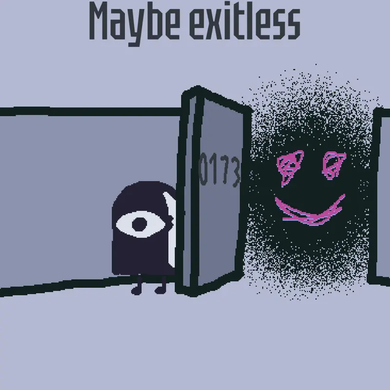 Maybe Exitless by @Davi_Davi