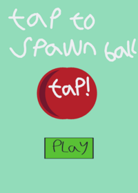 Tap to spawn a ball