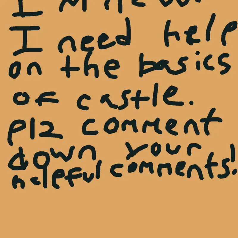 I’m new, and I need your advice. Thanks! by @TheAwesomeFella