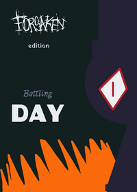 Battling day forsaken edition