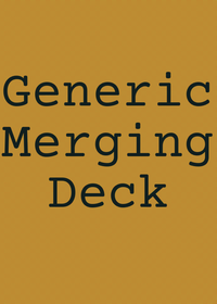 Generic Merging Deck