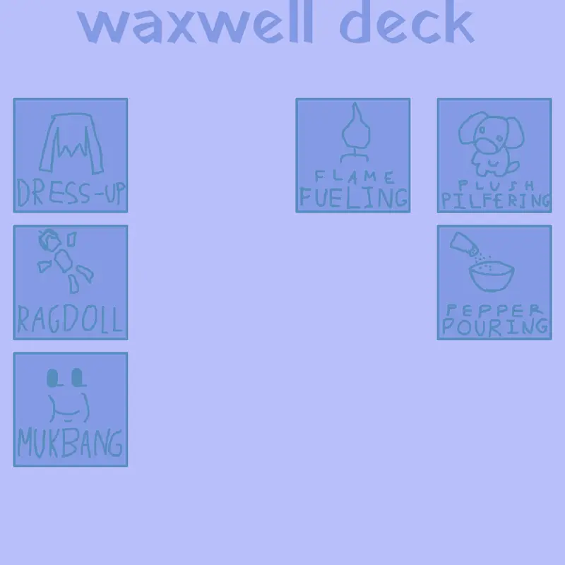 poorly made waxwell deck by @-uxi-