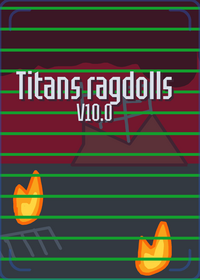 Titans ragdolls