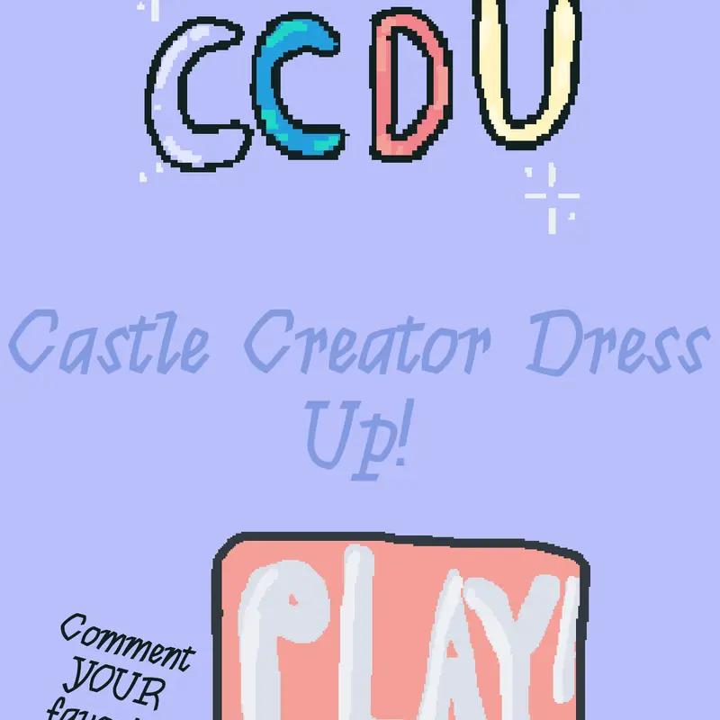 CCDU Castle Creator Dress Up! More soon! by @Kdawg060
