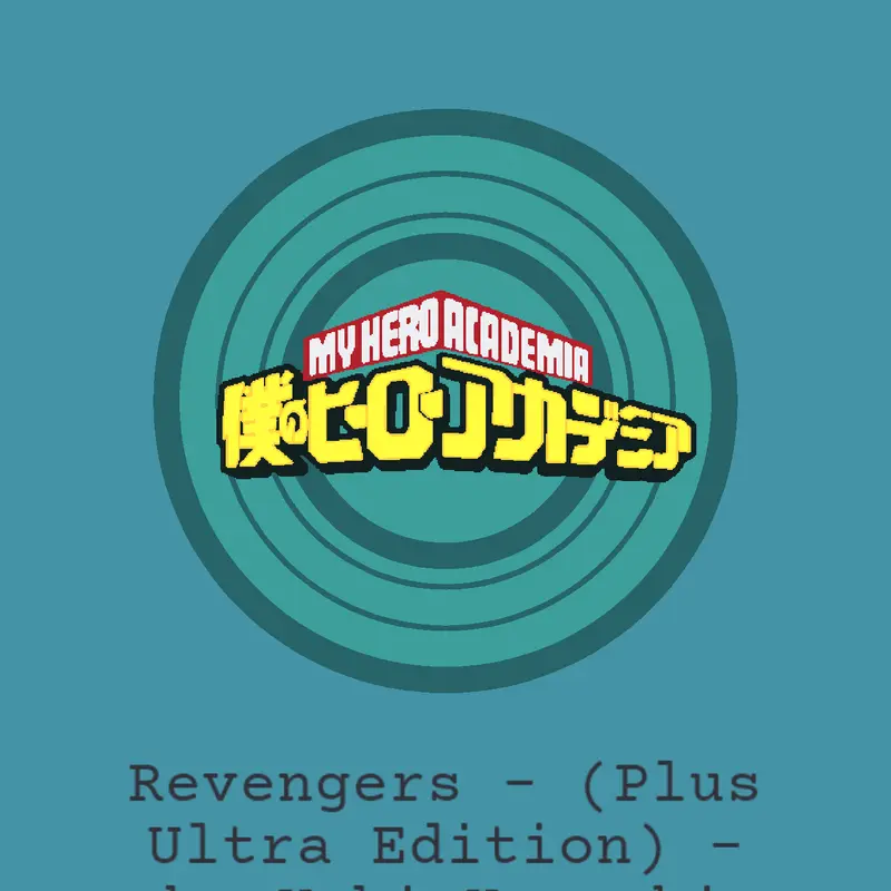 Revengers - (Plus Ultra Edition) by @-VIBE