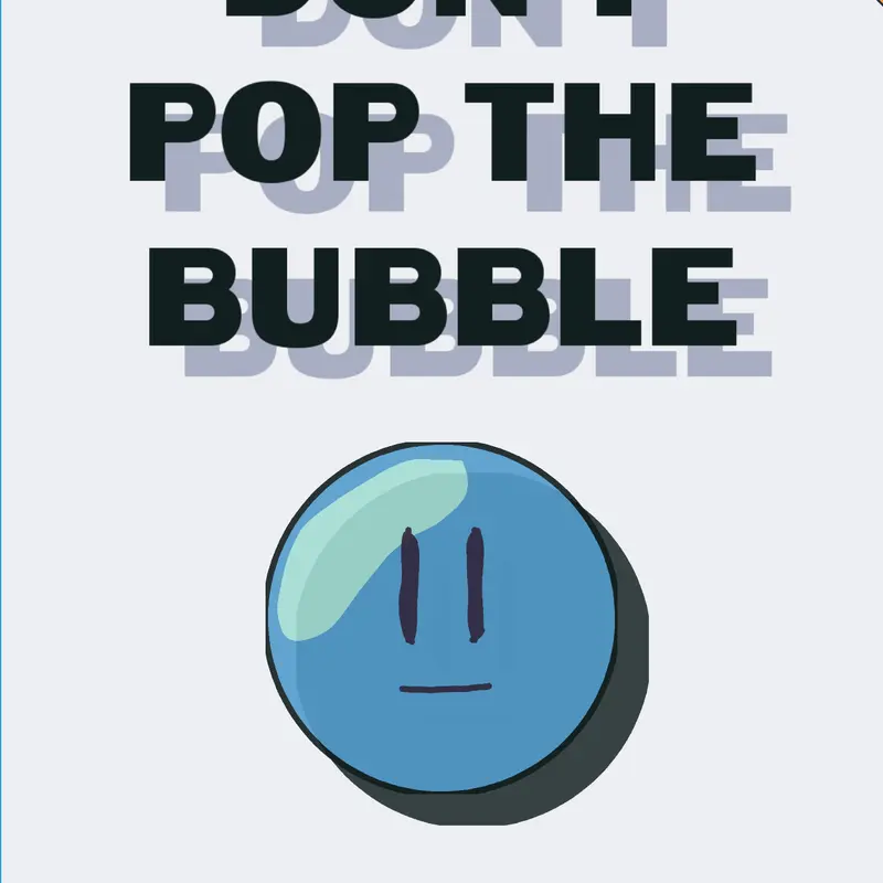 Don't pop the bubble by @Natan_Gop_Games