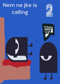 Nem ne jke is calling 2