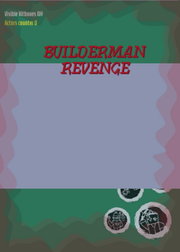 No one cares builderman,REVENGE TIMEE!!!