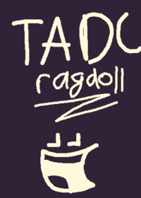 Welcome to TADC RAGDOLL!?!?!!!
