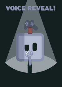 Voice reveal!