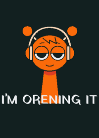 I’M ORENING IT