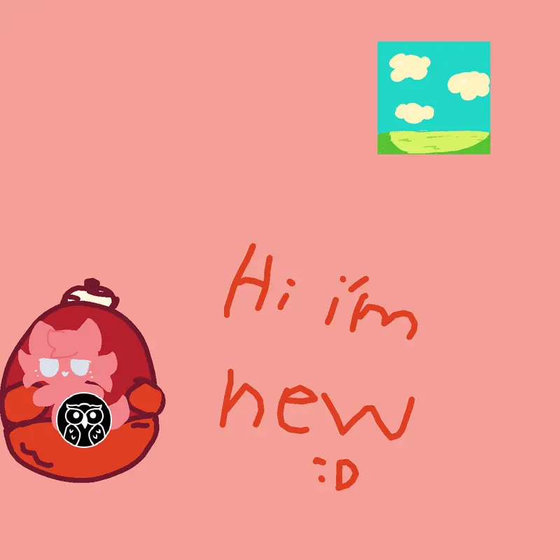 I'm new🥺👉👈 by @Azul_blue77