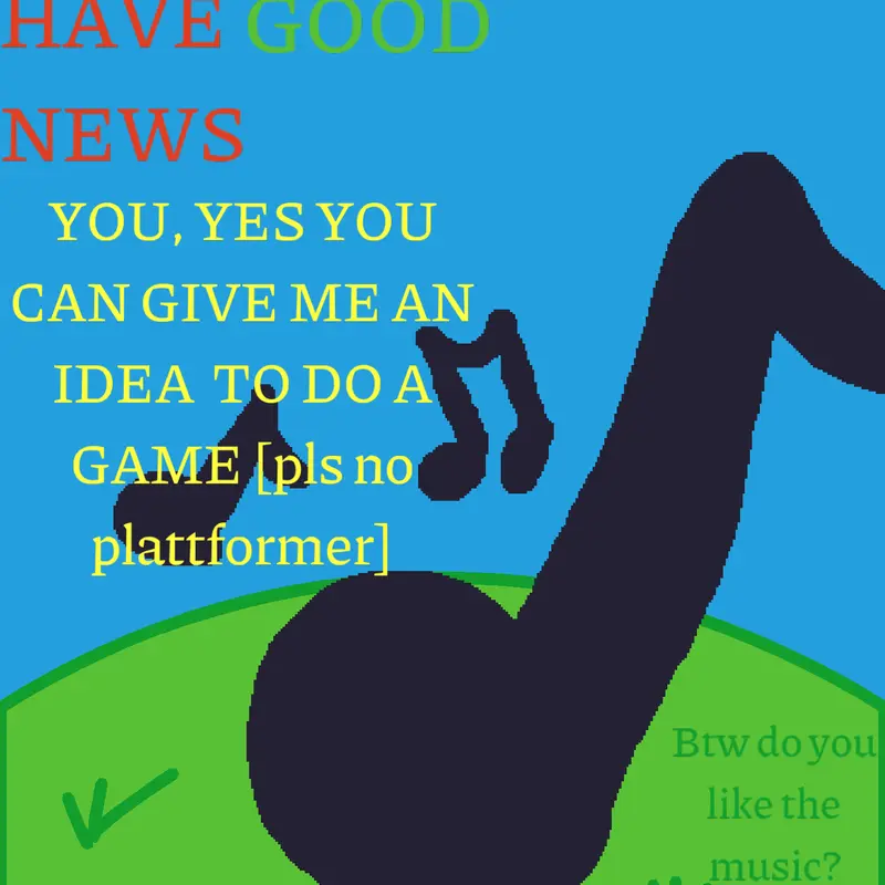 Game by @idkMusicAndGames