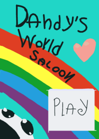 Dandy's World Saloon (THE GAME IS NOT...