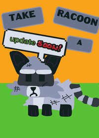 [SOON!] Take a raccoon