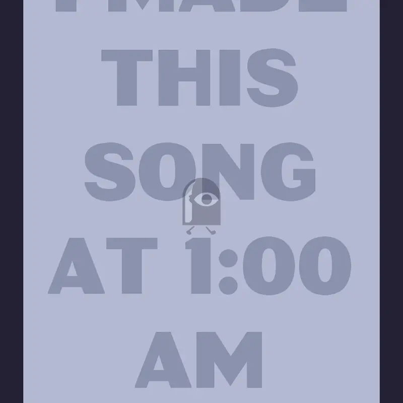 The 1:00 AM Song by @iliketurtlesalot