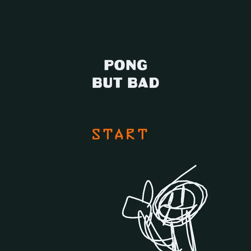 Pong but bad by @greetheclanker