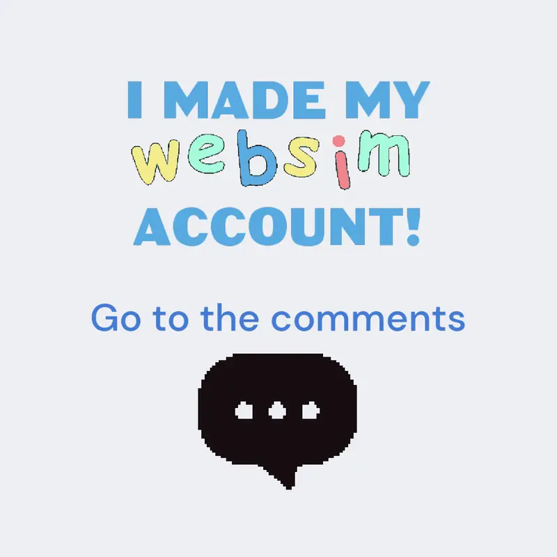 I made my websim account by @AbsoluteRavioli