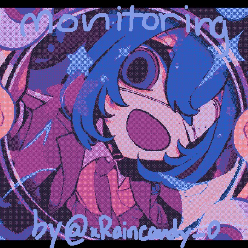 Monitoring by @xRaincandy_0