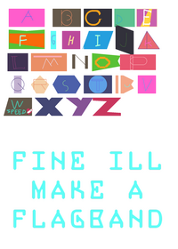 alr FINE I'll make a flagband --