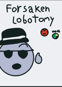 Forsaken Lobotomy