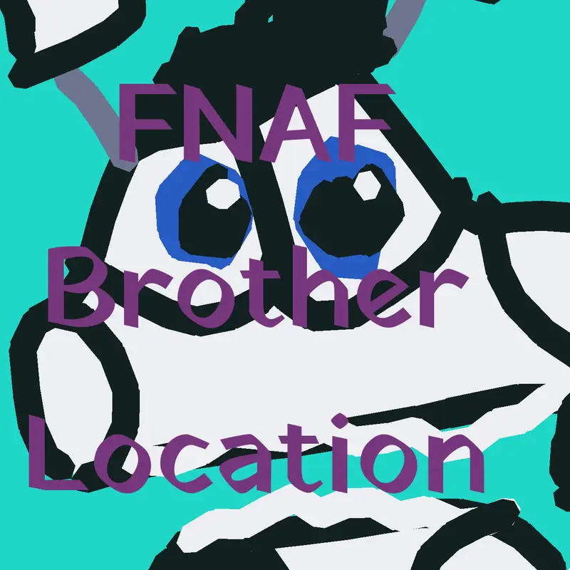 Five Nights at Freddy's:Brother Location by @kerplunkman