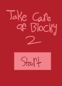 So ik Take Care Of Blocky 1 got deleted but...