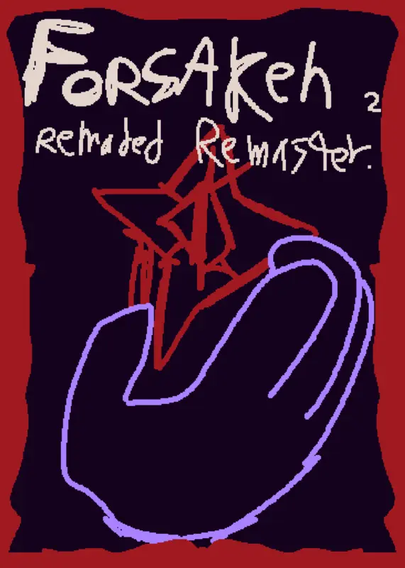 FORSAKEN: REMADED REMASTER by @tuffb00i
