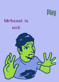 Mrbeast is sick