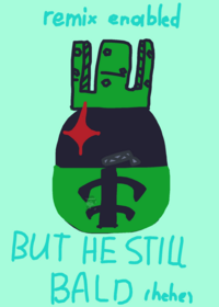 HES BALD MUHEHHHHEHHEHHHE (update: shed...