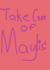 Take Care of Maylis!