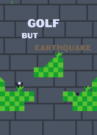 Golf but Earthquake !